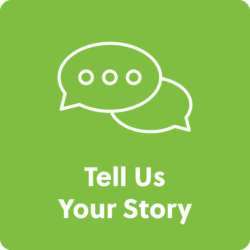 Tell Us Your Story